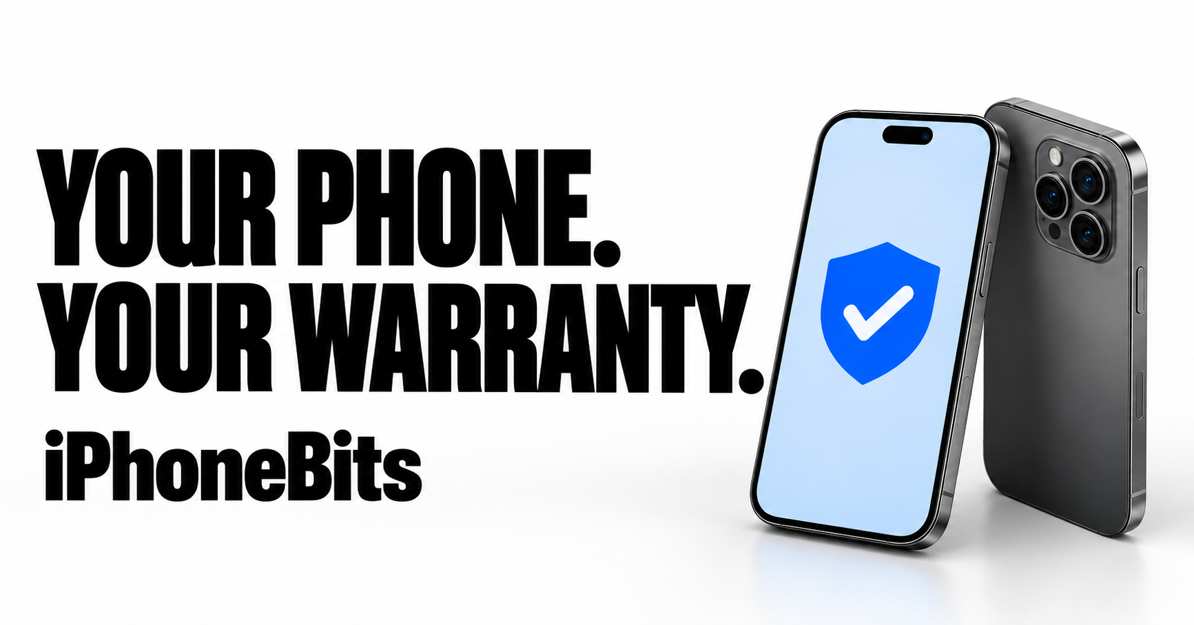 Your phone. Your warranty. iPhoneBits guide, with a phone and blue protection shield.